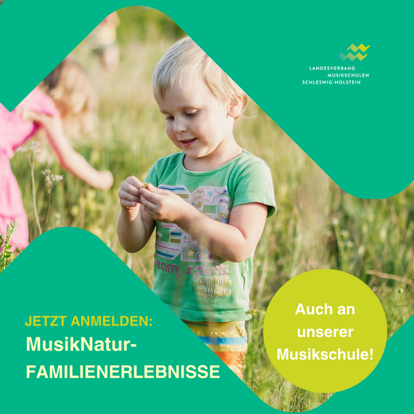 Landesverband Musikschulen Schleswig-Holstein e.V. MusikNatur-Familienerlebnisse
