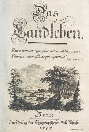 Bild vergr&ouml;&szlig;ern: Das Landleben (Titelblatt), Christian Cay Lorenz Hirschfeld, 1767, Typographische Gesellschaft, Bern